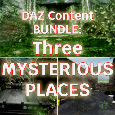 DAZ Content Bundle Three Mysterious Places