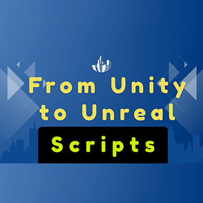 From Unity to Unreal