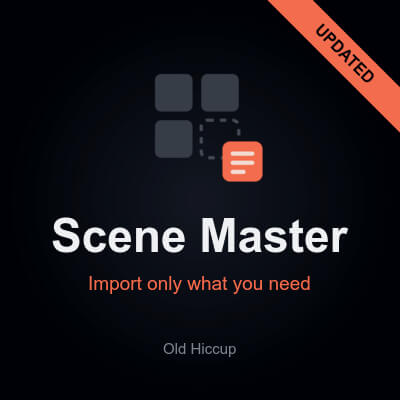Scene Master - Import Only What You Need
